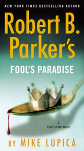 Download book to iphone Robert B. Parker's Fool's Paradise 9780525542087 FB2 by Mike Lupica