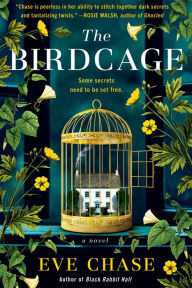 Title: The Birdcage, Author: Eve Chase