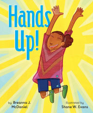 Title: Hands Up!, Author: Breanna J. McDaniel