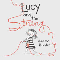 Title: Lucy and the String, Author: Vanessa Roeder