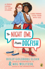 Title: To Night Owl From Dogfish, Author: Holly Goldberg Sloan