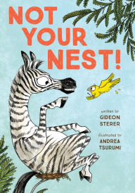 Title: Not Your Nest!, Author: Gideon Sterer