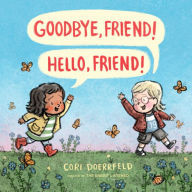 Online audio books downloads Goodbye, Friend! Hello, Friend! by Cori Doerrfeld 9780525554233 (English Edition)