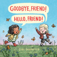 Read books online free no download no sign up Goodbye, Friend! Hello, Friend!  9780525554233 by Cori Doerrfeld English version