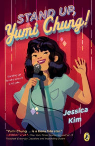 Title: Stand Up, Yumi Chung!, Author: Jessica Kim