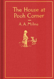 The House at Pooh Corner (Classic Gift Edition)