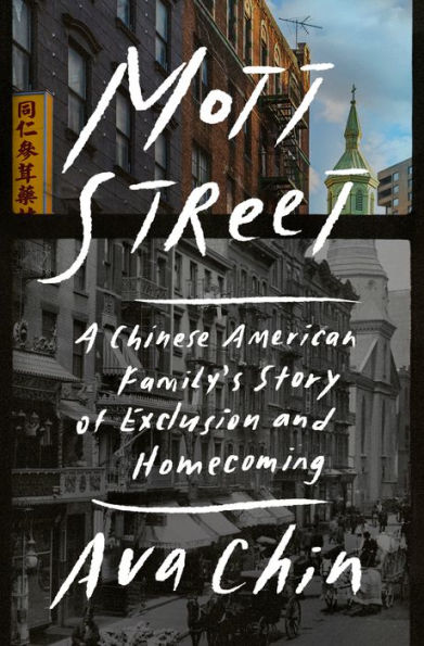 Mott Street: A Chinese American Family's Story of Exclusion and Homecoming