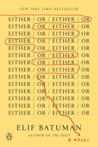 Title: Either/Or, Author: Elif Batuman