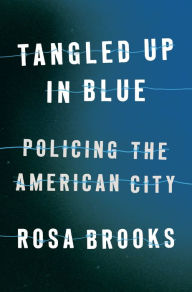 Free book cd download Tangled Up in Blue: Policing the American City 9780525557876 iBook PDB (English literature)