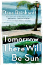 Tomorrow There Will Be Sun: A Novel