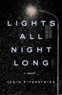 Lights All Night Long: A Novel