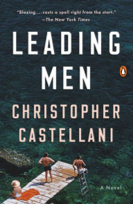 Title: Leading Men: A Novel, Author: Christopher Castellani