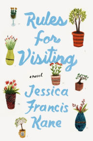 Free ebooks pdf bestsellers download Rules for Visiting by Jessica Francis Kane