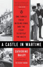 A Castle in Wartime: One Family, Their Missing Sons, and the Fight to Defeat the Nazis