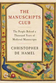 Download ebook for free for mobile The Manuscripts Club: The People Behind a Thousand Years of Medieval Manuscripts (English Edition) PDF ePub