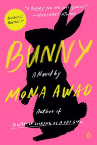 Title: Bunny: A Novel, Author: Mona Awad