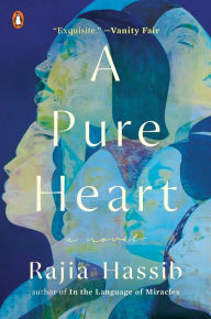 Title: A Pure Heart: A Novel, Author: Rajia Hassib