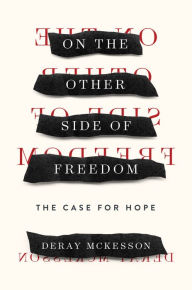 Title: On the Other Side of Freedom: The Case for Hope, Author: DeRay Mckesson