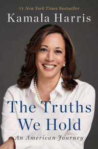 Ebook for oracle 11g free download The Truths We Hold: An American Journey 9780525560715 by Kamala Harris in English PDB CHM