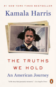 Title: The Truths We Hold: An American Journey, Author: Kamala Harris