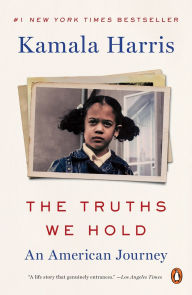 Title: The Truths We Hold: An American Journey, Author: Kamala Harris