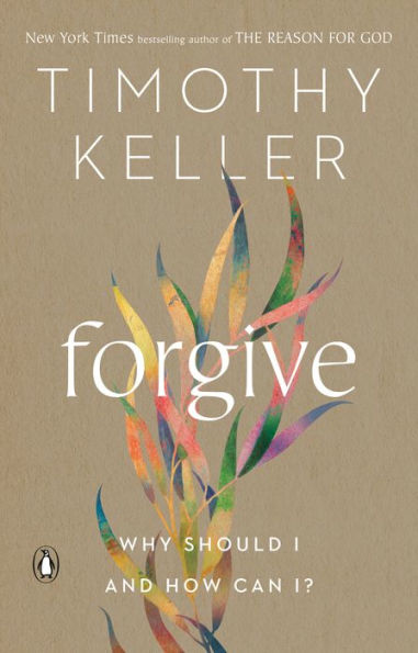 Forgive: Why Should I and How Can I?