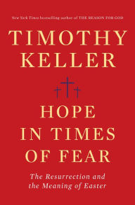 Free kindle ebooks download spanish Hope in Times of Fear: The Resurrection and the Meaning of Easter by  RTF 9780525560814 (English literature)