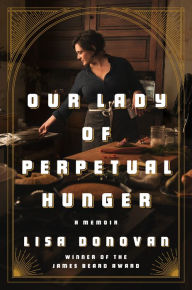Scribd free books download Our Lady of Perpetual Hunger: A Memoir (English Edition)  9780525560968