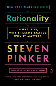 Title: Rationality: What It Is, Why It Seems Scarce, Why It Matters, Author: Steven Pinker