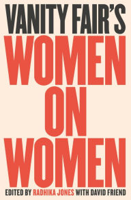 Title: Vanity Fair's Women on Women, Author: Radhika Jones