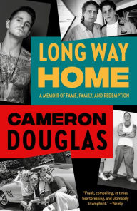 German books download Long Way Home: A Memoir of Fame, Family, and Redemption (English Edition)  by Cameron Douglas 9780525562450