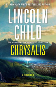 Title: Chrysalis: A Thriller, Author: Lincoln Child