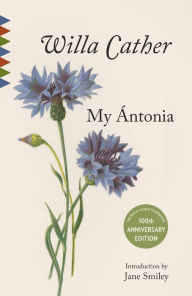 My Antonia: Introduction by Jane Smiley