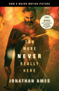 Title: You Were Never Really Here, Author: Jonathan Ames