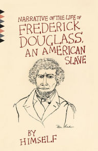 Title: Narrative of the Life of Frederick Douglass, An American Slave, Author: Frederick Douglass