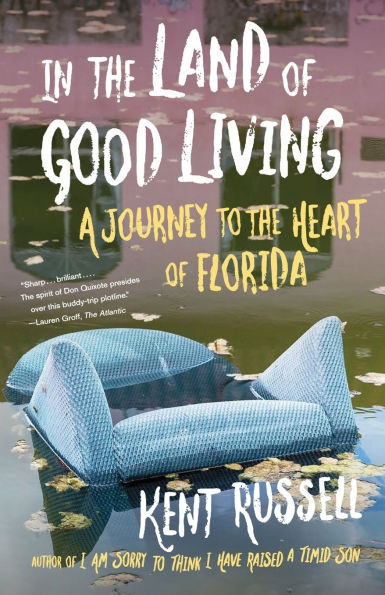 the Land of Good Living: A Journey to Heart Florida