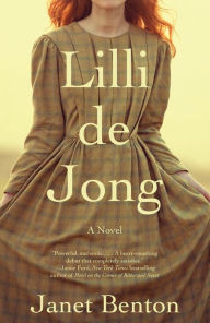 Title: Lilli de Jong: A Novel, Author: Janet Benton