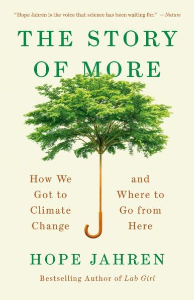 The Story of More: How We Got to Climate Change and Where to Go from Here