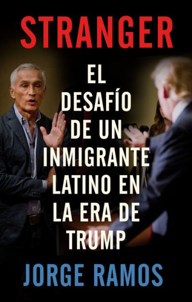 Stranger (En español): El desafío de un inmigrante latino en la era de Trump