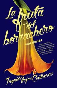 Ebooks downloaden gratis nederlands La fruta del borrachero 9780525564010 by Ingrid Rojas Contreras RTF ePub in English