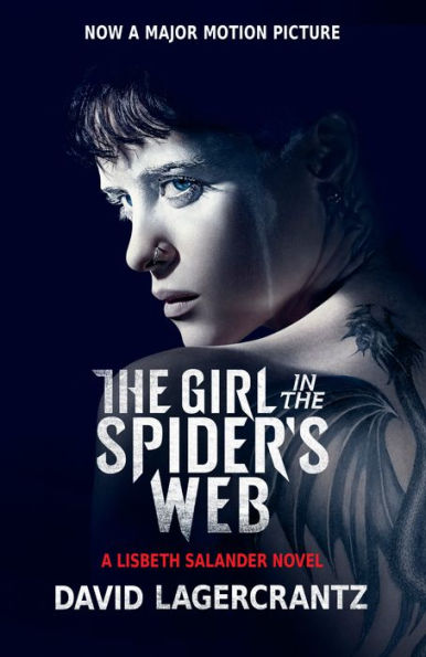 The Girl in the Spider's Web (The Girl with the Dragon Tattoo Series #4) (Movie Tie-In)