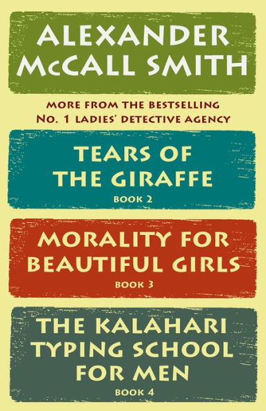 The No. 1 Ladies' Detective Agency Box Set (Books 2-4): Tears of the Giraffe, Morality for Beautiful Girls, The Kalahari Typing School for Men