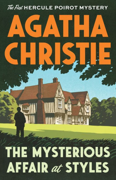 The Mysterious Affair at Styles (The First Hercule Poirot Mystery)