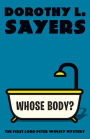 Whose Body?: The First Lord Peter Wimsey Mystery