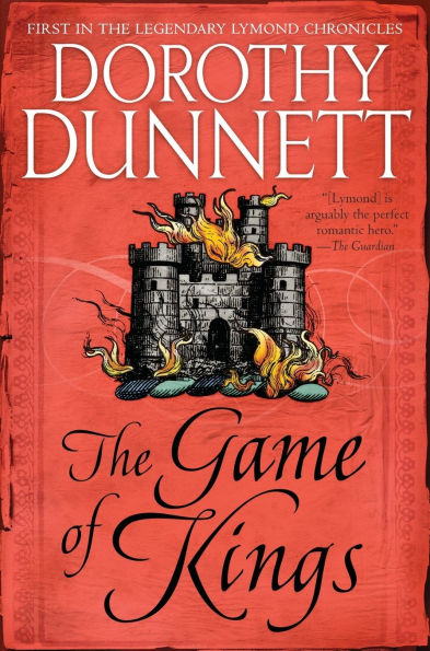 the Game of Kings: Book One Legendary Lymond Chronicles