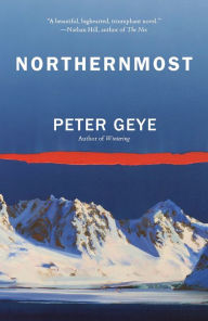 Free audiobooks for itunes download Northernmost: A Novel  by Peter Geye 9780525565352 English version