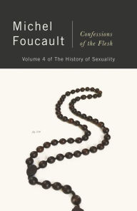 Books downloader free Confessions of the Flesh: The History of Sexuality, Volume 4