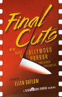 Final Cuts: New Tales of Hollywood Horror and Other Spectacles