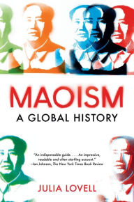 Free downloadin books Maoism: A Global History  9780525565901 by Julia Lovell