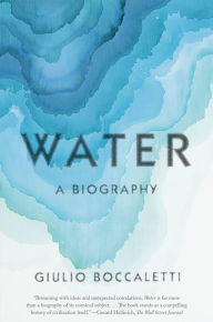 Ebook epub download gratis Water: A Biography 9780525566007 by Giulio Boccaletti, Giulio Boccaletti (English literature) 